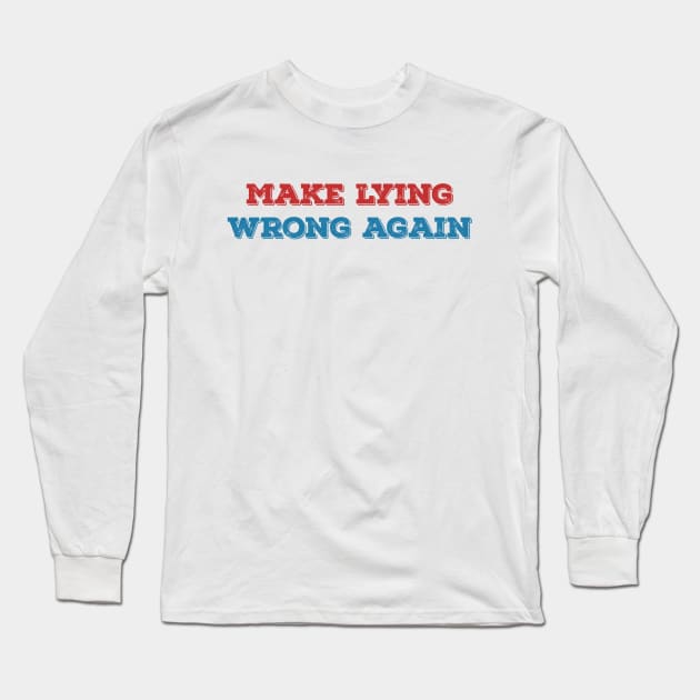 Make lying wrong again Long Sleeve T-Shirt by Alennomacomicart